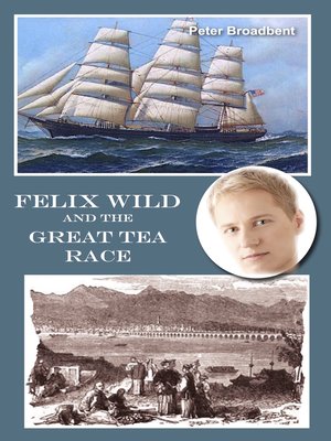 cover image of Felix Wild and the Great Tea Race